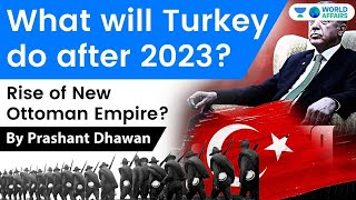 Turkey 2023 Plans Explained  Treaty of Lausanne  Turkey New Ottoman Empire [upl. by Briney]