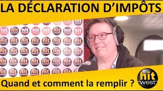 DÉCLARATION D’IMPÔTS  Quand et comment la remplir [upl. by Hniht]