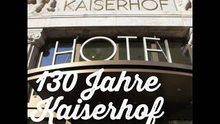 130 Jahre Kaiserhof [upl. by Thilda684]