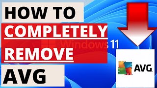 How To Completely Remove AVG From Windows 11 [upl. by Nulubez]