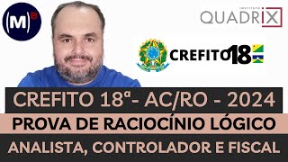 QUADRIX  CREFITO 18ª ACRO 2024  NÍVEL SUPERIOR  PROVA DE RACIOCÍNIO LÓGICO [upl. by Alikahs]