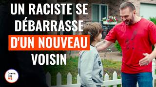 Un Raciste Se Débarrasse Dun Nouveau Voisin  DramatizeMeFrance [upl. by Doownyl]