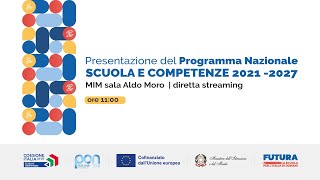 Presentazione del Programma Nazionale SCUOLA E COMPETENZE 2021 2027 [upl. by Bakemeier]