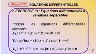 EXERCICE 01  ÉQUATION DIFFÉRENTIELLE A VARIABLES SÉPARABLES [upl. by Klimesh]