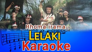 Karaoke Dangdut quotLELAKIquot Rhoma Irama [upl. by Finnie216]