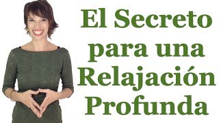 El secreto para una relajación profunda [upl. by Einnoj]