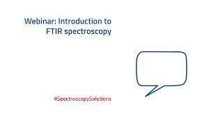 Webinar Introduction to FTIR spectroscopy [upl. by Odarnoc309]