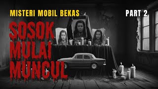 SERAM ‼️ MISTERI DI BALIK MOBIL BEKAS  BISAKAH MISTERI INI TERPECAHKAN ⁉️ PART 2 [upl. by Llerrom]