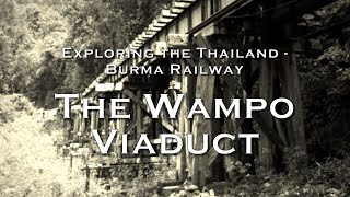 Wampo  Exploring the Thailand  Burma Railway [upl. by Fabiolas]