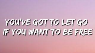 Disclosure amp Zedd  Youve Got To Let Go If You Want To Be Free Lyrics [upl. by Sand]