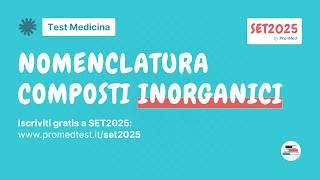 Chimica nomenclatura composti inorganici  Test Medicina  SET2025 [upl. by Ahsiemat]