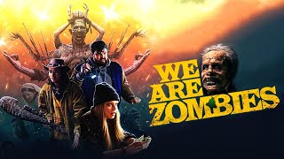 We Are Zombies  Official Trailer  Horror Brains [upl. by Eeryt]