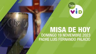 Misa de hoy ⛪ Domingo 19 Noviembre de 2023 Padre Luis Fernando Palacio TeleVID MisaDeHoy Misa [upl. by Allyce]