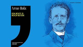 Arno Holz – Een Boot is noch buten [upl. by Higbee]