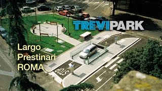 TreviPark Roma Largo Prestinari Parcheggio sotterraneo automatizzato [upl. by Ailero256]