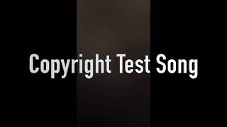 Test Song For Copyright [upl. by Nnylatsirk964]