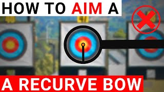 How To Aim A Recurve Bow Properly [upl. by Marybeth248]