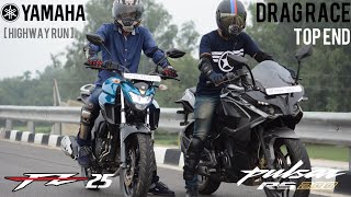 Pulsar RS200 VS Yamaha FZ25  RACE  TOP END RACE  HIGHWAY BATTLE  Must watch [upl. by Ontine]