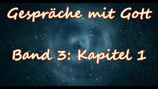 Gespräche mit Gott  Band 3 Kapitel 1 Hörbuch [upl. by Jc]