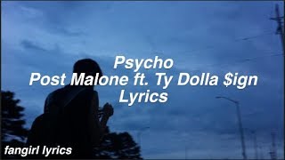 Psycho  Post Malone ft Ty Dolla ign Lyrics [upl. by Missy33]