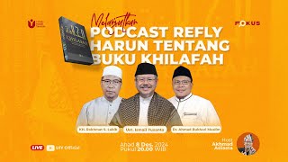 Melanjutkan Podcast Refly Harun tentang Buku Khilafah [upl. by Elkin53]