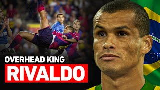 Rivaldo  Overhead King [upl. by Aekahs]