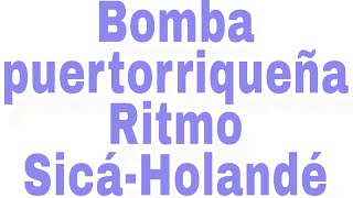 Bomba Puertorriqueña Ritmo SicáHolandé [upl. by Yanal952]