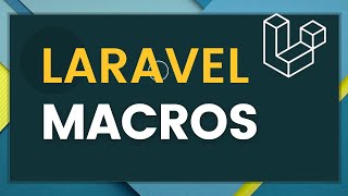 Laravel Macros [upl. by Hooper]