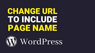 How To Update WordPress URL Permalinks Include Page Name [upl. by Nodab]