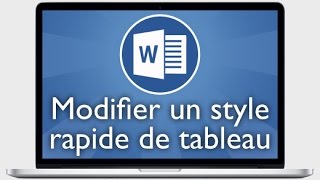 Tutoriel Word 2013  Modifier un style rapide de tableau [upl. by Bauske]