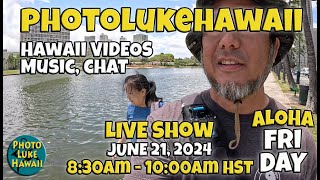 PLH Friday PreRecorded Live Show June 21 2024 830am HST  Things to do in Hawaii  Honolulu Hawaii [upl. by Aehtla]