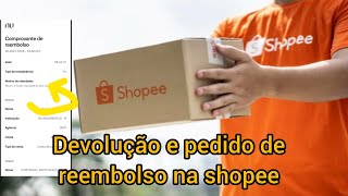 Como fazer a devolução e pedido de reembolso da Shopee [upl. by Uzial]