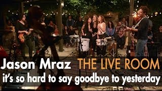 Jason Mraz  Its So Hard To Say Goodbye To Yesterday Live from The Mranch [upl. by Anahahs]