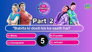 TMKOC QUIZ PART2  Ultimate TMKOC Challenge Are You a True Fan  QUIZ QUEST  TMKOC  Quiz [upl. by Nostaw]