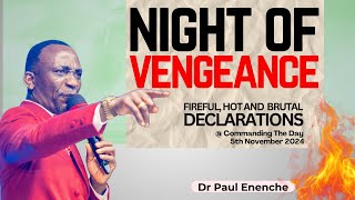 Night of Vengeance  Commanding the Day Declarations  Dr Paul Enenche dunamis [upl. by Anev]