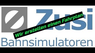 Fahrplan erstellen in Zusi 3 Szenario [upl. by Aynor]