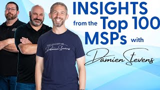 Insights from the Top 100 MSPs with MSP Mindset [upl. by Orodisi]