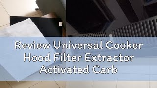 Review Universal Cooker Hood Filter Extractor Activated Carbon Filter Kit 57 x 47cm [upl. by Kenimod]