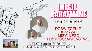 POŚWIĘCENIE KRZYŻA MISYJNEGO I DOMINIKAŃSKIE BŁOGOSŁAWIEŃSTWO MISYJNE [upl. by Russel]