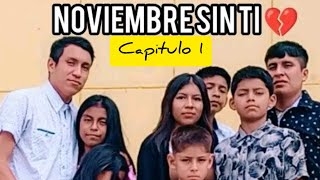 Novela noviembre sin ti noviembre sin ti novela capitulo 1 completo [upl. by Meeharbi150]