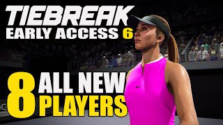 Tiebreak Early Access 6  All 8 NEW Players Jannik Sinner Paula Badosa amp More [upl. by Axe]