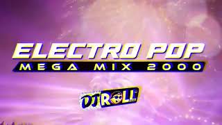 Electro Pop Mix 2000  Los Mejores Hits 🔥Mega Mix ✨🌟 [upl. by Lipson941]