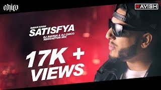 Imran Khan  Satisfya  Reggaeton Mix  DJ Ravish amp DJ Chico [upl. by Iaht]