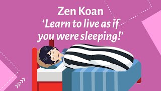 Zen Koan Hindi  Bas So Jaiye Just Go To Sleep  Animated Story  Philosophy  Buddhism [upl. by Frederik]