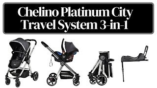 Why You Should Choose The Chelino Platinum City Travel System [upl. by Erin]