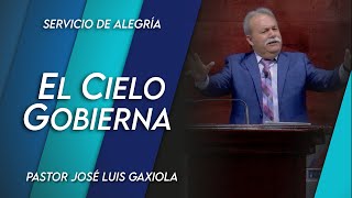 El cielo gobierna  Pastor José Luis Gaxiola  La Casa Del Alfarero [upl. by Naj]