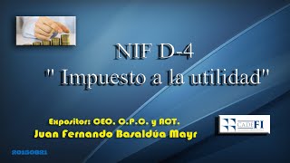 CADEFI  NIF D4 Impuesto a la utilidad Tercera Parte 21 de Agosto del 2015 [upl. by Alaunnoif]