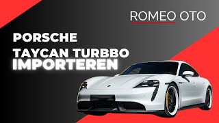 PORSCHE TAYCAN Turbo importeren uit Duitsland en duizenden euros besparen [upl. by Munniks]