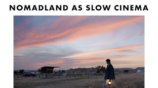 Nomadland as Slow Cinema [upl. by Naivat]