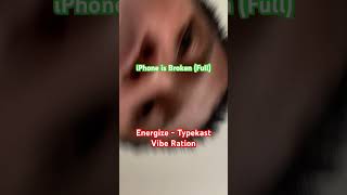 iPhone is Broken Full shorts Energize  Typekast Vibe Ration [upl. by Gardia723]